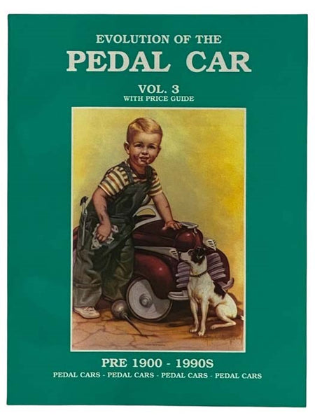 Evolution of the Pedal Car: Vol. 3 with Price Guide