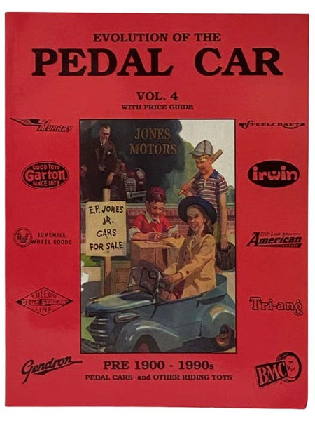 Evolution of the Pedal Car: Vol. 4 with Price Guide