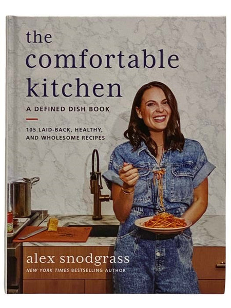 The Comfortable Kitchen: 105 Laid-Back, Healthy, and Wholesome Recipes