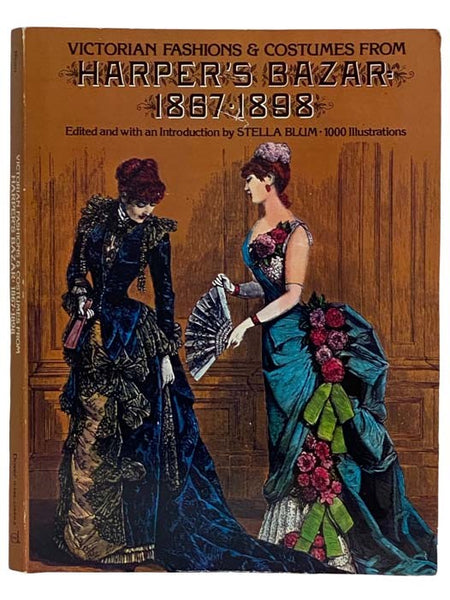 Victorian Fashions & Costumes from Harper's Bazaar 1867-1898