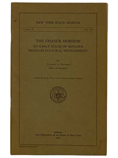 The Chance Horizon: An Early Stage of Mohawk Iroquois Cultural Development (New York State Museum, Circular 29, June, 1952)