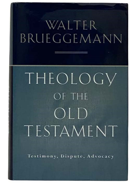 Theology of the Old Testament: Testimony, Dispute, Advocacy