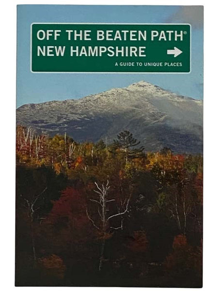 Off the Beaten Path New Hampshire: A Guide to Unique Places