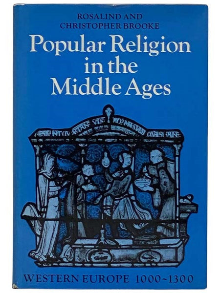 Popular Religion in the Middle Ages: Western Europe, 1000-1300