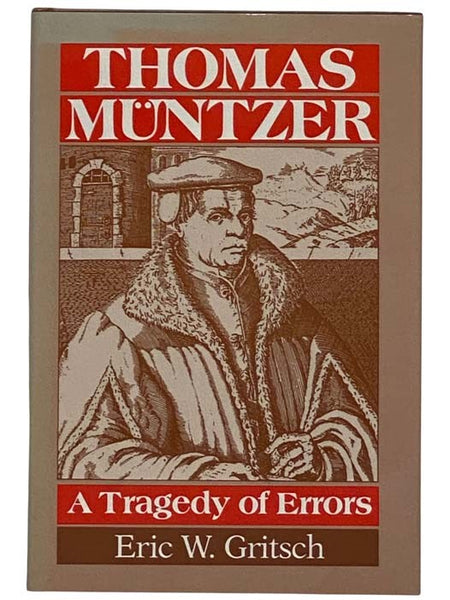 Thomas Muntzer: A Tragedy of Errors
