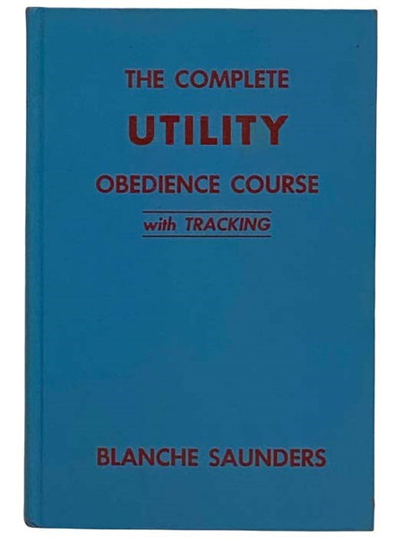The Complete Utility Obedience Course with Tracking