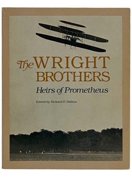 The Wright Brothers: Heirs of Prometheus