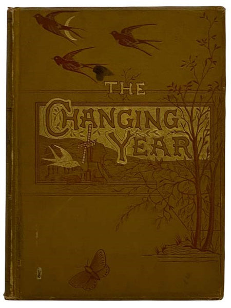 The Changing Year; Being Poems and Pictures of Life and Nature