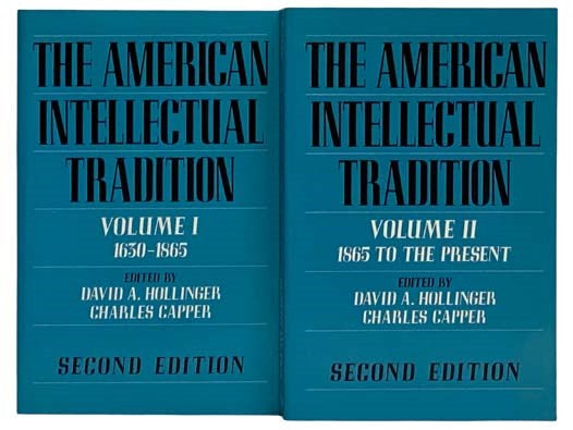 The American Intellectual Tradition, in Two Volumes: Volume I: 1630-1865; Volume II. 1865 to the Present