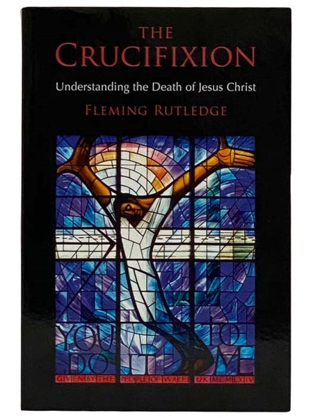 The Crucifixion: Understanding the Death of Jesus Christ