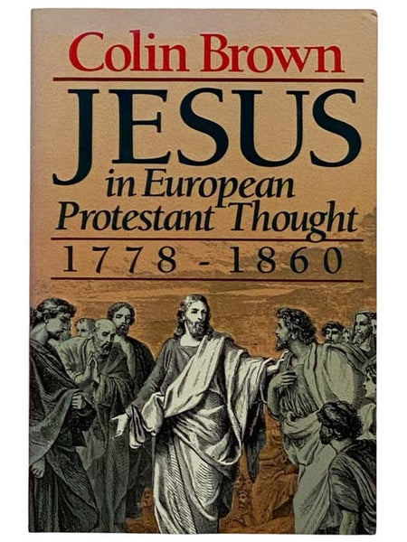 Jesus in European Protestant Thought, 1778-1860