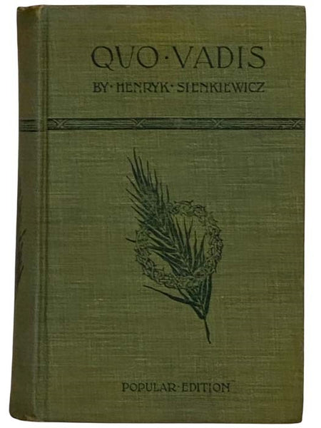 Quo Vadis: A Narrative of the Time of Nero (Popular Edition)