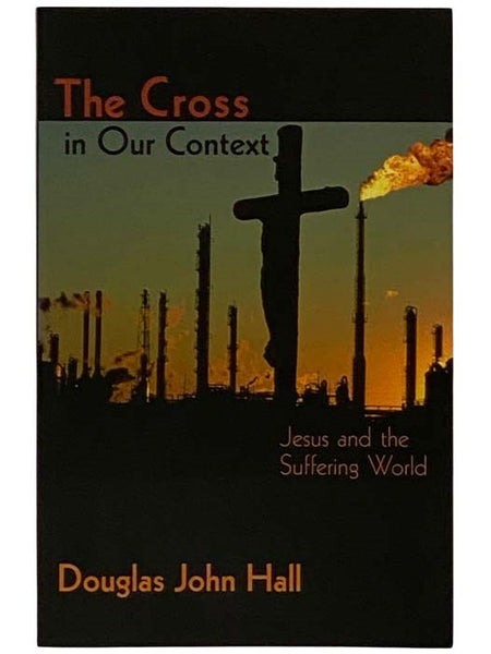 The Cross in Our Context: Jesus and the Suffering World