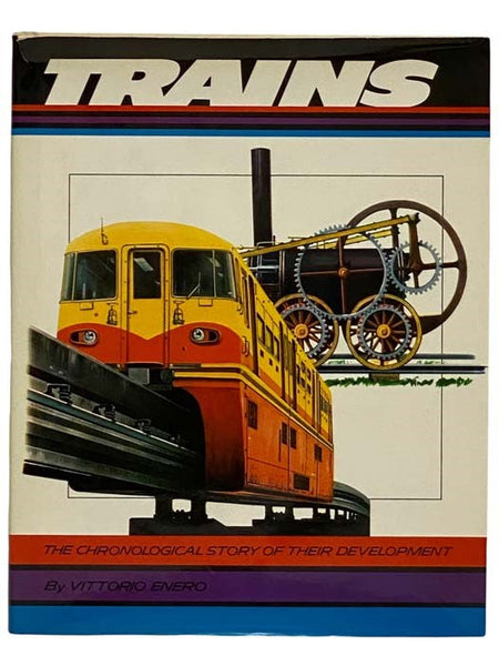 Trains: The Chronological Story of Their Development