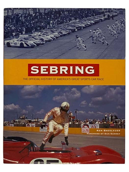 Sebring: The Official History of America's Great Sports Car Race