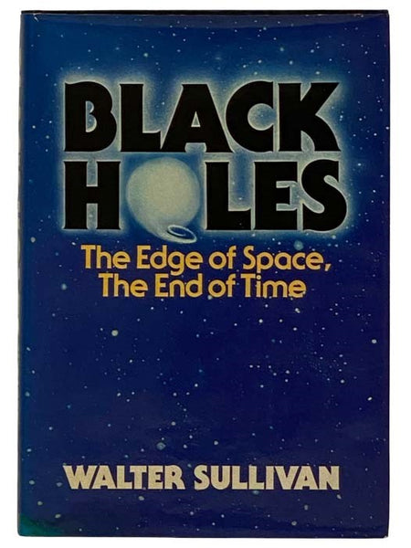 Black Holes: The Edge of Space, the End of Time