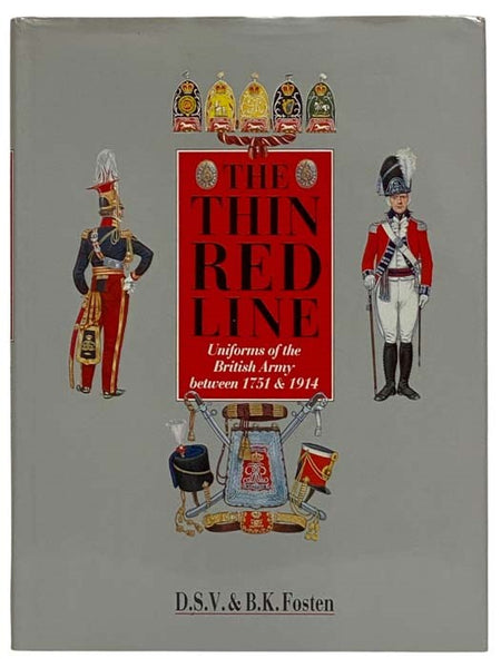 The Thin Red Line: Uniforms of the British Army between 1751 & 1914