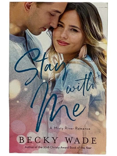 Stay with Me: A Misty River Romance