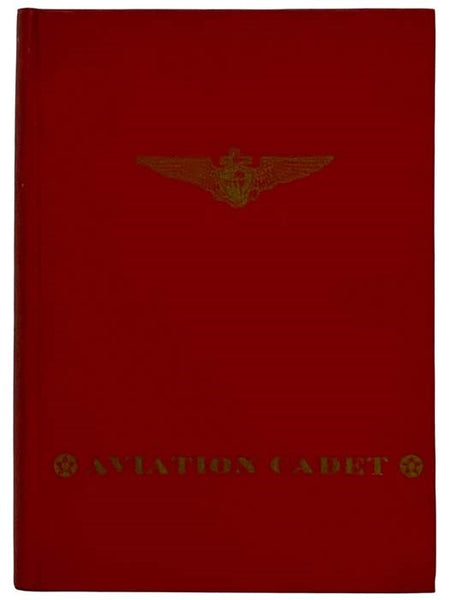 Aviation Cadet: Dick Hilton Wins His Wings at Pensacola