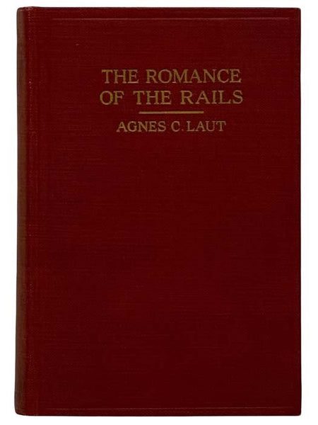 The Romance of the Rails (Volume 2)