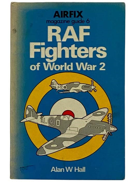 RAF Fighters of World War 2 (Airfix Magazine Guide 6)