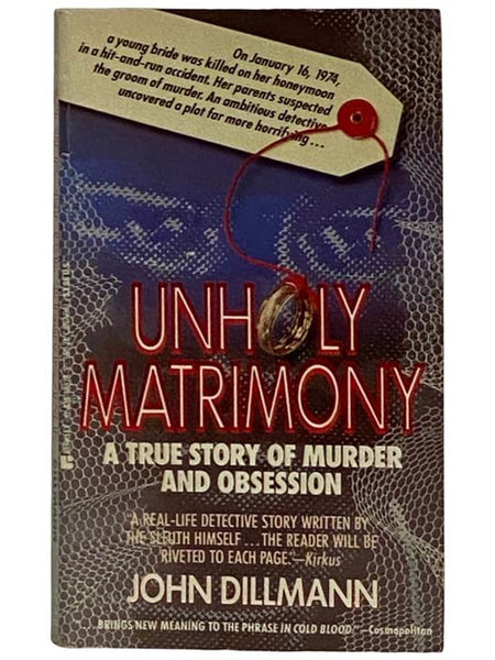 Unholy Matrimony: A True Story of Murder and Obsession