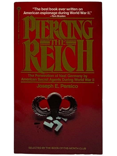 Piercing the Reich: The Penetration of Nazi Germany by American Secret Agents during World War II