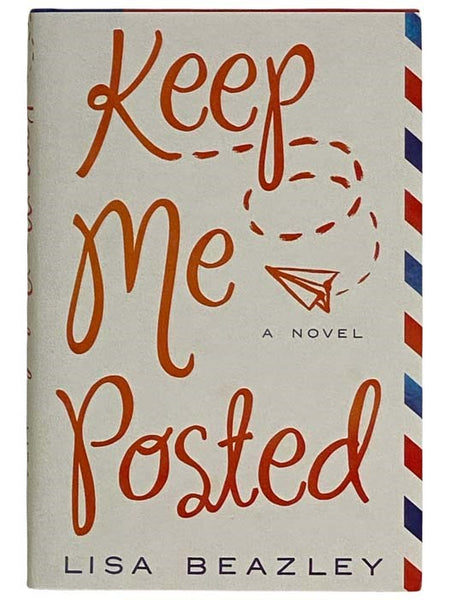 Keep Me Posted: A Novel