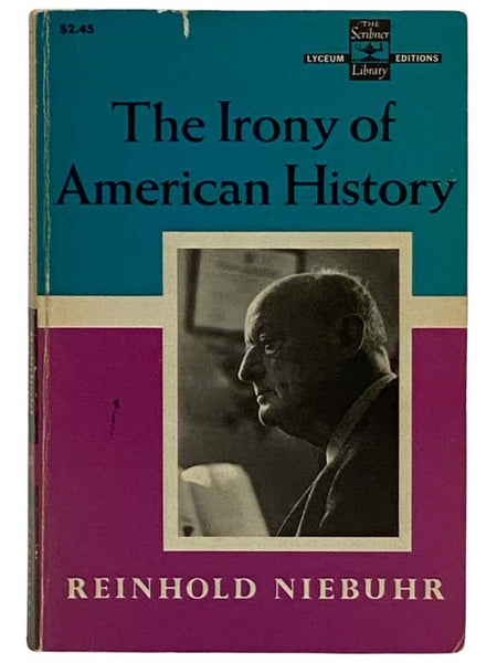 The Irony of American History (The Scribner Library Lyceum Editions SL58)