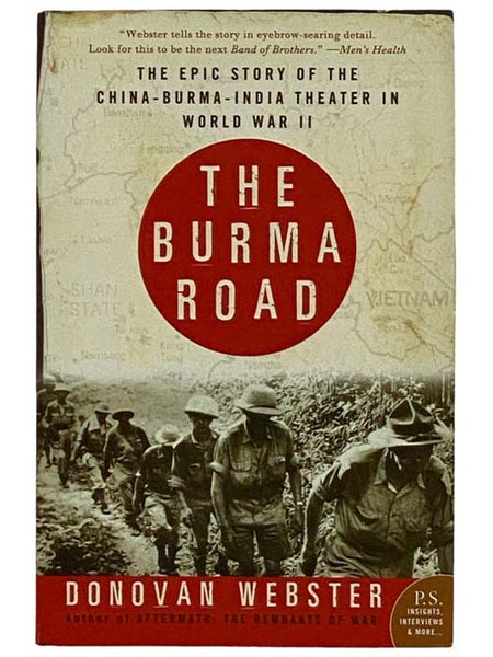 The Burma Road: The Epic Story of the China-Burma-India Theater in World War II