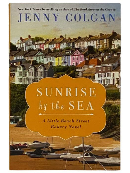 Sunrise by the Sea: A Little Beach Street Bakery Novel