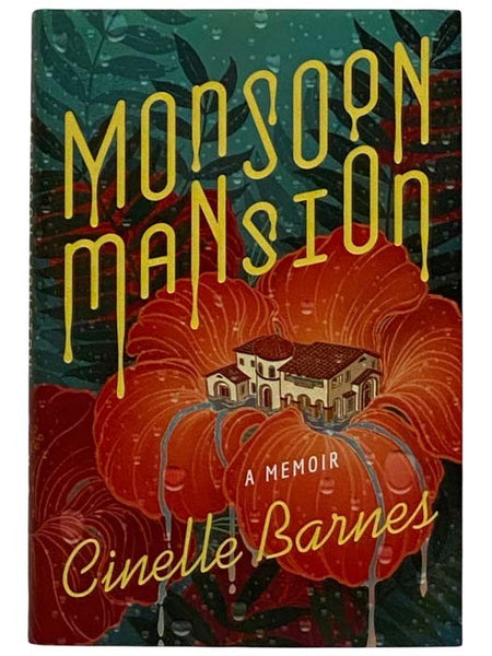 Monsoon Mansion: A Memoir