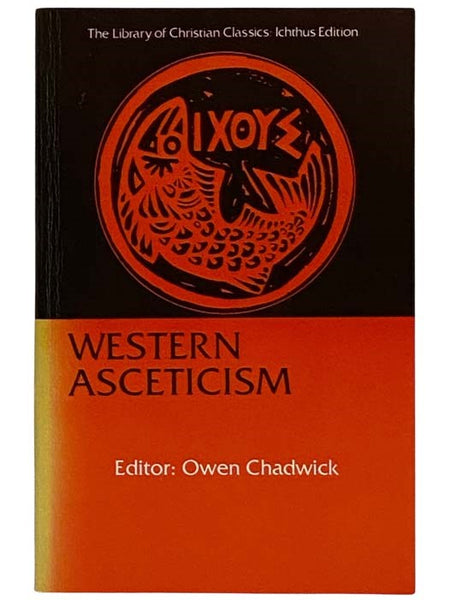 Western Asceticism (Library of Christian Classics: Ichthus Edition)