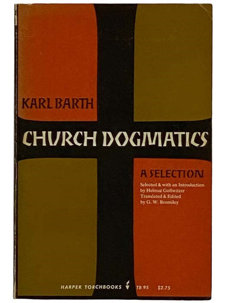 Church Dogmatics: A Selection (Harper Torchbooks TB 95)