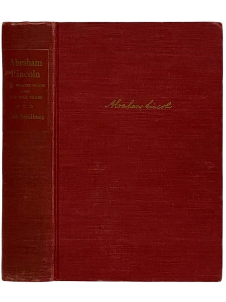 Abraham Lincoln: The Prairie Years and The War Years - One-Volume Edition