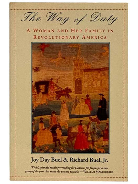 The Way of Duty: A Woman and Her Family in Revolutionary America