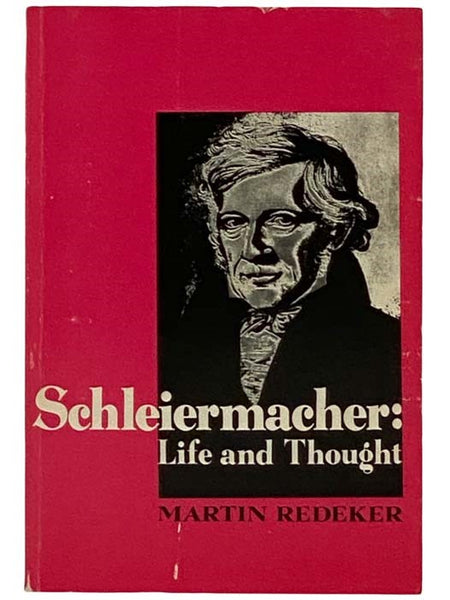 Schleiermacher: Life and Thought