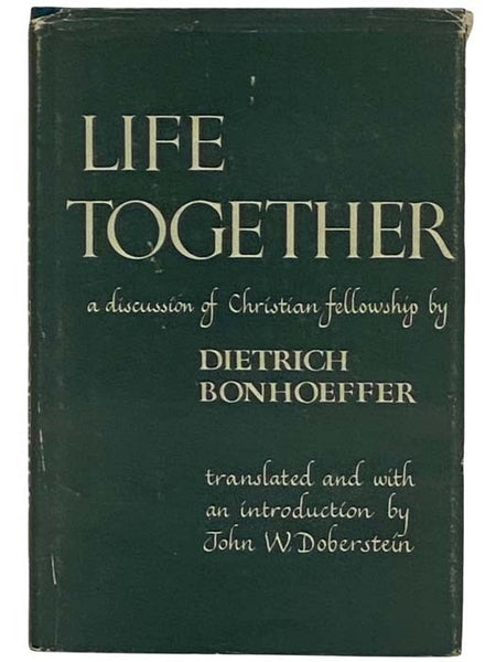 Life Together: A Discussion of Christian Fellowship