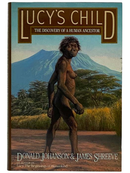 Lucy's Child: The Discovery of a Human Ancestor