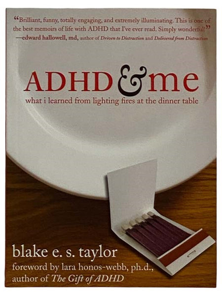 ADHD & Me: What I Learned Lighting Fires at the Dinner Table