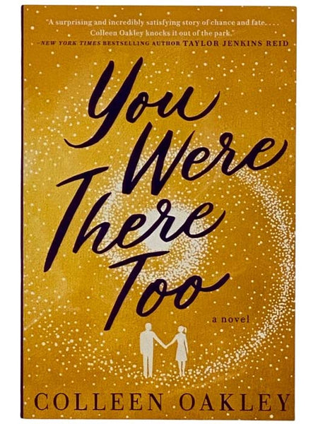 You Were There Too: A Novel