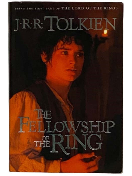 The Fellowship of the Ring: Being the First Part of The Lord of the Rings (Movie Tie-In)