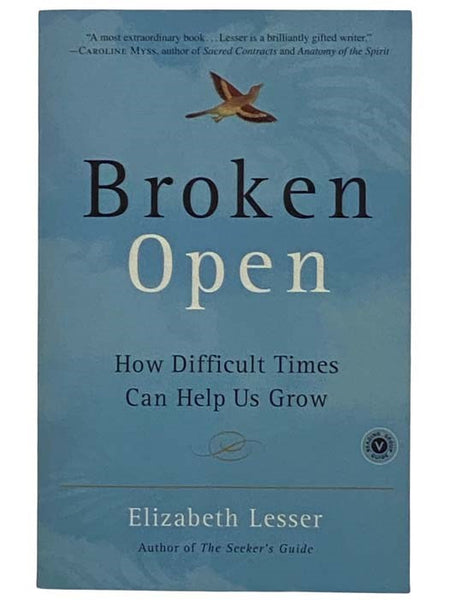 Broken Open: How Difficult Times Can Help Us Grow