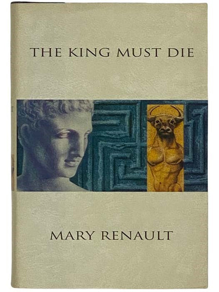 The King Must Die: A Novel