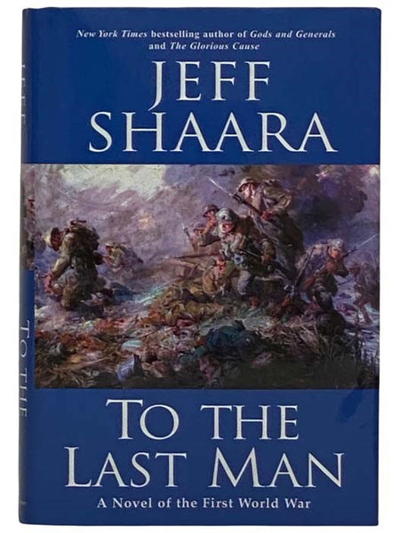To the Last Man: A Novel of the First World War