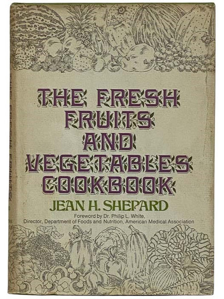 The Fresh Fruits and Vegetables Cookbook