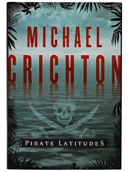 Pirate Latitudes: A Novel