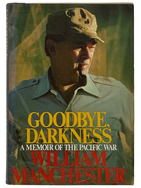 Goodbye, Darkness: A Memoir of the Pacific War