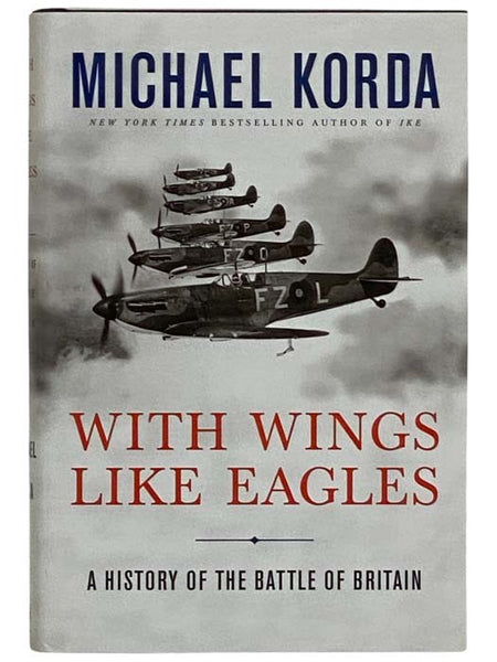With Wings Like Eagles: A History of the Battle of Britain