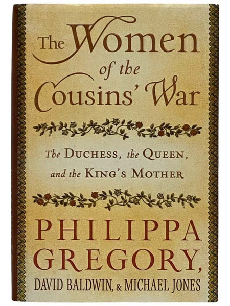 The Women of the Cousins' War: The Duchess, the Queen, and the King's Mother